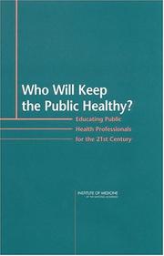 Front cover of Who Will Keep the Public Healthy? by Committee on Educating Public Health Professionals for the 21st Century