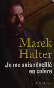 Front cover of Je me suis réveillé en colère by Marek Halter