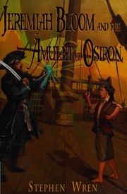 Front cover of Jeremiah Bloom and the amulet of Osiron by Stephen Wren