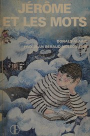 Front cover of Jérôme et les mots, ou, Les Vieux enfants by Donald Alarie