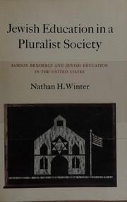 Front cover of Jewish education in a pluralist society: Samson Benderly and Jewish education in the United States by Nathan H. Winter