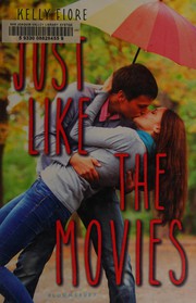 Front cover of Just like the movies by Kelly Fiore