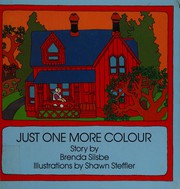 Front cover of Just One More Colour by Brenda Silsbe