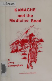 Front cover of Kamache and the Medicine Bead by Jerry Cunnyngham