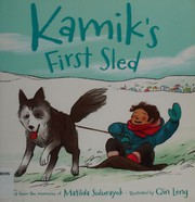 Front cover of Kamik's first sled by Matilda Sulurayok