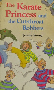 Front cover of The Karate Princess and the Cut-throat Robbers by Jeremy Strong