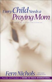 Cover of Every child needs a praying mom by Fern Nichols