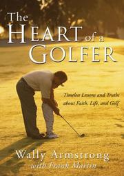 Front cover of The heart of a golfer by Wally Armstrong
