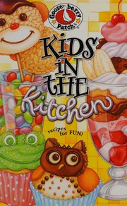 Front cover of Kids in the kitchen by Gooseberry Patch (Firm)