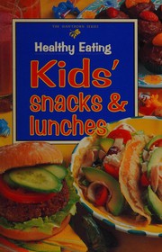 Front cover of Healthy Eating-Kids' Snacks and Lunches (Hawthorn Mini Series) by Penny Lye