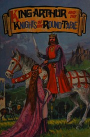 Cover of King Arthur and the Knights of the Round Table by Phyllis Briggs