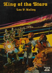 Front cover of King of the stars by Leo P. Kelley