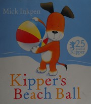 Cover of Kipper's Beach Ball by Mick Inkpen