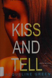 Cover of Kiss and Tell by Jacqueline Green