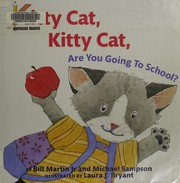 Front cover of Kitty Cat, Kitty Cat, are you going to school? by Bill Martin Jr.
