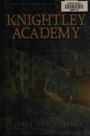 Cover of Knightley Academy by Violet Haberdasher