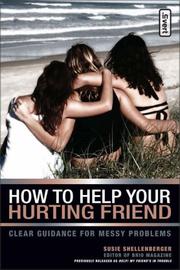 Front cover of How to Help Your Hurting Friend by Susie Shellenberger