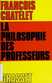 Cover of La philosophie des professeurs by François Châtelet