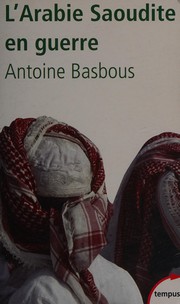 Front cover of L' Arabie Saoudite en guerre by Antoine Basbous