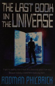 Front cover of Last Book in the Universe by Rodman Philbrick     