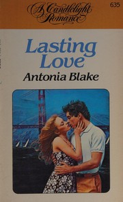 Cover of Lasting Love by Antonia Blake