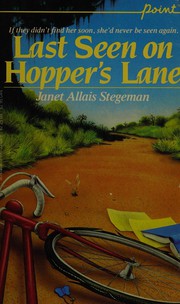 Front cover of Last Seen on Hopper's Lane by Janet A. Stegeman