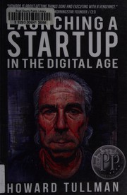 Front cover of Launching a startup in the digital age by Howard A. Tullman