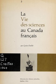 Cover of La vie des sciences au Canada français by Cyrias Ouellet