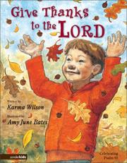 Front cover of Give Thanks to the Lord by Karma Wilson