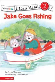 Front cover of Jake Goes Fishing (I Can Read / Level 2) by Crystal Bowman