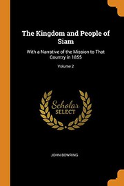 Cover of The kingdom and people of Siam by John Bowring