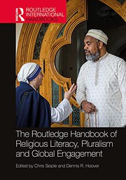 Cover of The Routledge Handbook of Religious Literacy, Pluralism and Global Engagement by Chris Seiple