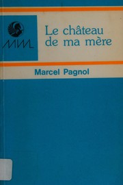 Cover of Le Château de ma mère by Marcel Pagnol