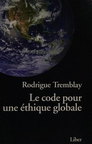 Cover of Le code pour une éthique globale by Rodrigue Tremblay