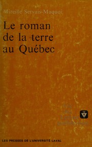 Front cover of Le roman de la terre au Quebec by Mireille Servais-Maquoi