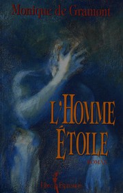 Front cover of L' homme étoile by Monique de Gramont