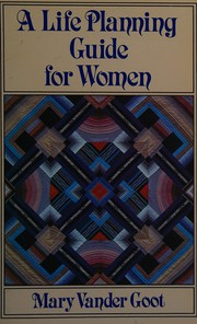 Front cover of Life Planning Guide for Women by Mary Vander Goot