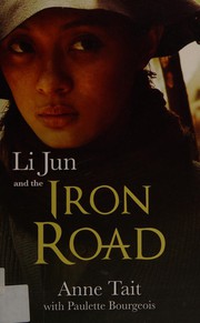 Front cover of Li Jun and the Iron Road by Paulette Bourgeois