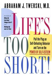 Front cover of Life's Too Short! by Abraham J. Twerski