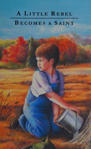 Cover of Little Rebel Becomes a Saint by Ralph Bouma