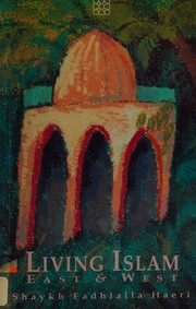 Front cover of Living Islam by Fadhlalla Haeri