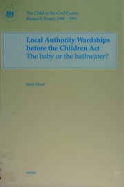 Cover of Local Authority Wardships Before the Children Act - The Baby or the Bathwater? (Child in the Civil Courts Research Project 1990-1991) by Joan Hunt
