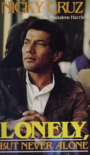 Front cover of Lonely, but never alone by Nicky Cruz