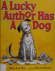 Front cover of A lucky author has a dog by Mary Lyn Ray