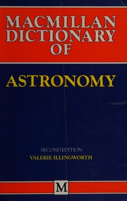 Cover of The Macmillan dictionary of astronomy by Valerie Illingworth