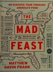 Cover of The mad feast by Matthew Gavin Frank