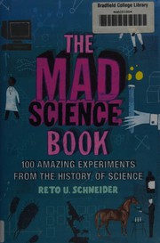 Cover of The mad science book by Reto U. Schneider