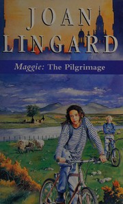 Cover of Maggie : the pilgrimage by Joan Lingard