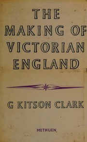 Front cover of Making of Victorian England (Ford Lectures;) by G. S. R. Kitson Clark