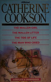 Cover of Four Novels .. The Mallen Girl .. The Mallen Litter .. The Tide Of Life .. The Man Who Cried by Catherine Cookson